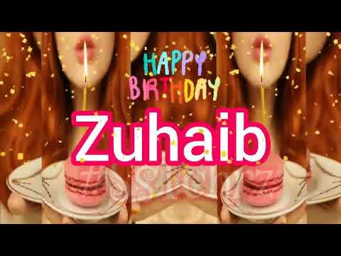 Zuhaib | Happy Birthday | Happy Birthday WhatsApp Status with Name | HBD | Song | Wishes