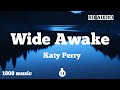Wide Awake - Katy Perry ( 8d audio )