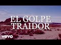 Bronco - El Golpe Traidor (LETRA)