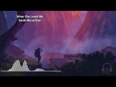 When She Loved Me - Sarah McLachlan (Toy Story 2)