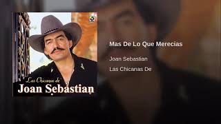 JOAN SEBASTIÁN más de lo que merecias