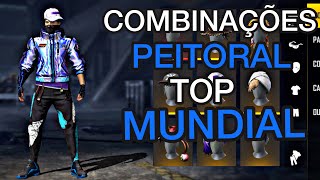 MELHORES COMBINAES DE ROUPAS NO FREE FIRE COM O PEITORAL TOP MUNDIAL 2021  - S COMBINAES TOP