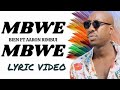 Bien Ft Aaron Rimbui - Mbwe Mbwe Lyrics|Mesh music