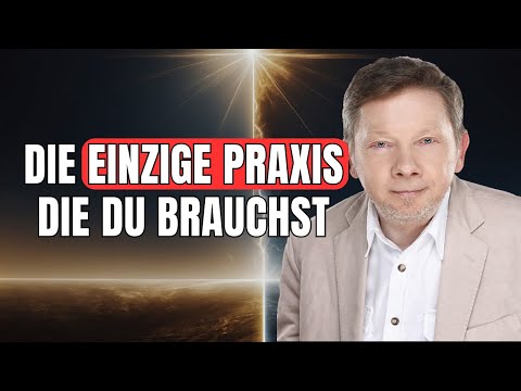Diese EINE spirituelle Übung verändert ALLES | Eckhart Tolle