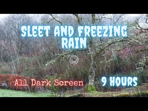 Sounds for Sleeping ⨀ Sleet and Freezing Rain ⨀ All Dark Screen ⨀ 9 Hours