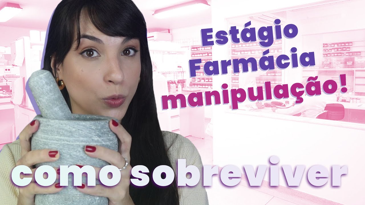 ESTÁGIO em FARMÁCIA DE MANIPULAÇÃO: Dicas primordiais de sobrevivência! | GEF #24 | Flavonoide