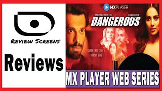 Dangerous Web Series Review I MX Player Original I ReviewScreens