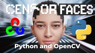 Face Censoring in Video Using OpenCV + Python