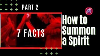 7 Important Facts How to Summon A Spirit