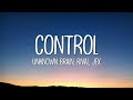 Unknown Brain x Rival - Control (Lyrics) ft. Jex