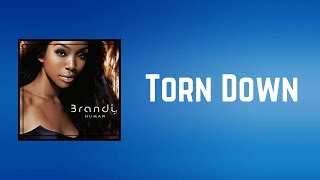 Brandy - Torn Down (Lyrics)
