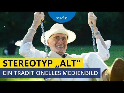 Stereotyp "alt" – Ein traditionelles Medienbild | MEDIEN360G | MDR