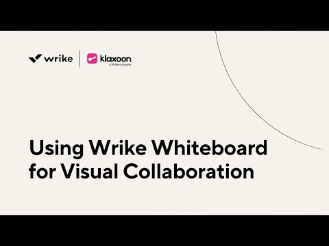 Using Wrike Whiteboard for Visual Collaboration
