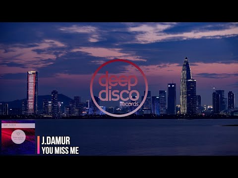 J.Damur- You Miss Me