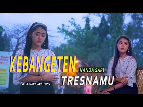 Nanda Sari - Kebangeten Tresnamu ( Official Music Video )