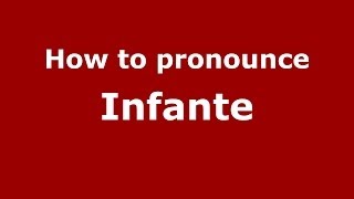 How to pronounce Infante