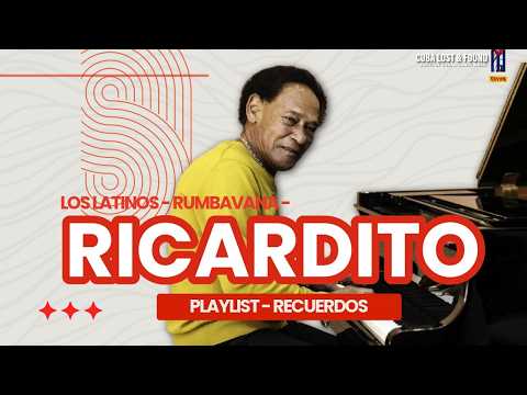 ⭐ Ricardito (Los Latinos, Rumbavana) | Joyas del Son Cubano