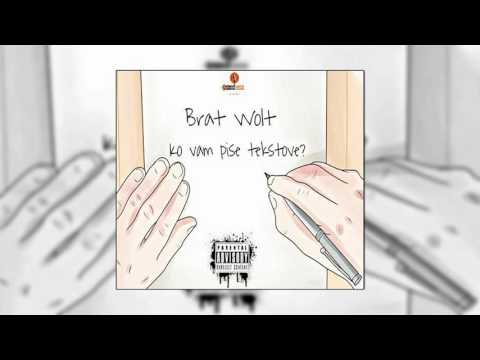 BRAT WOLT - KO VAM PIŠE TEKSTOVE? (OFFICIAL AUDIO 2016)