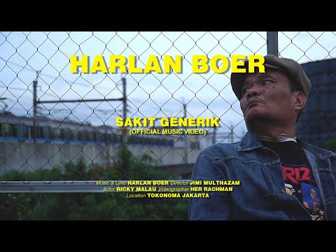 HARLAN BOER   SAKIT GENERIK OFFICIAL MUSIC VIDEO
