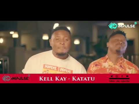 Kell Kay - Katatu Ft Abel Chungu