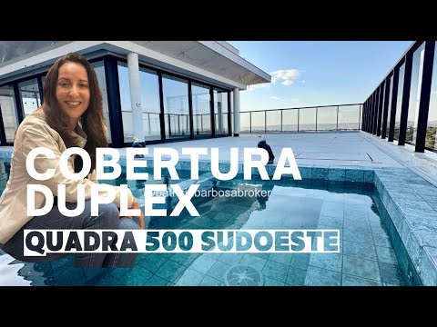 Cobertura Duplex 548m2 exclusiva Quadra 500 Sudoeste