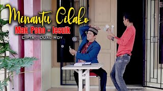 Download lagu MAK PONO feat LESUIK || MINANTU CILAKO mp3 Download lagu MAK PONO feat LESUIK || MINANTU CILAKO mp3