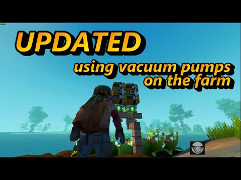 Updated:  Using Vacuum Pumps on a Scrap Mechanic Survival Farm
