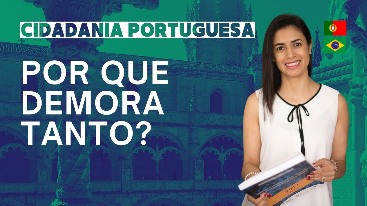 Por Que a Cidadania Portuguesa Tem Demorado Tanto?