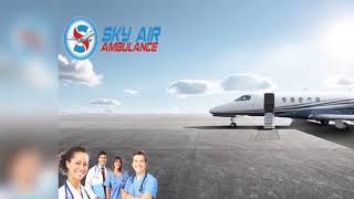 Book Sky Air Ambulance in Bhopal or Ranchi with Monitoring Tools