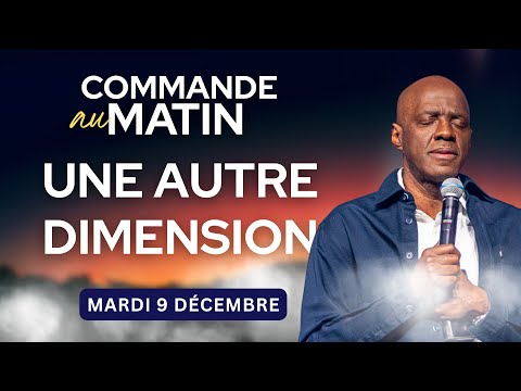 Une autre dimension pour l'Eglise | COMMANDE AU MATIN - Apôtre Yvan CASTANOU