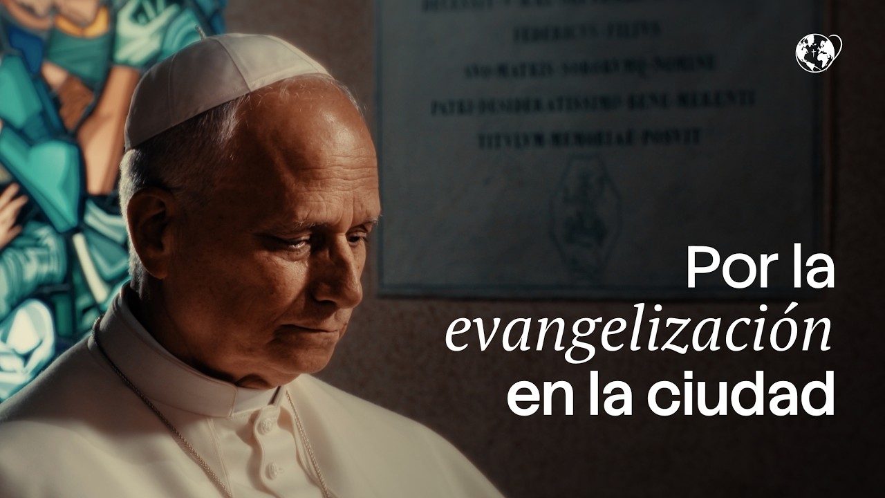 El Video del Papa | Por la evangelización en la ciudad | Agosto 2026