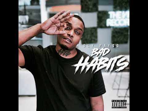 Sly Payso - Bad Habits (Official Audio)