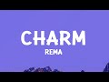 Rema - Charm (Lyrics)