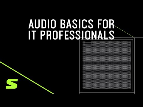 Shure Webinar: Audio basics for IT professionals