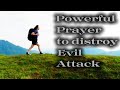 Powerful Prayer To Distroy Evil Attack