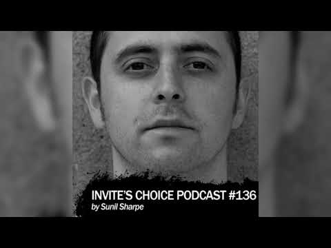 Invite's Choice Podcast 136 - Sunil Sharpe