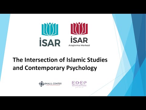The Intersection of Islamic Studies and Contemporary Psychology - Session 1