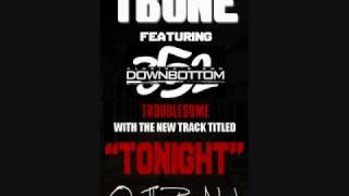 T-Bone "Tonight" ft DownBottom