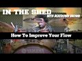 IN THE SHED Ep13 JAZZ DRUMMING How To Improve Your Flow