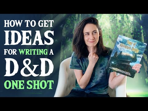 Part 1: How to get ideas for writing a D&D one shot!