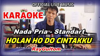 Download lagu KARAOKE HOLAN HO DO CINTAKKU  - NADA STANDART PRIA -  AS = DO mp3