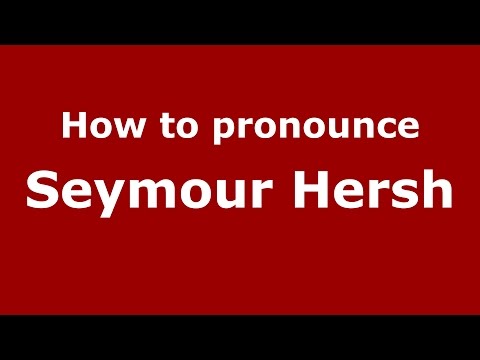 How to pronounce Seymour Hersh (American English/US)  - PronounceNames.com