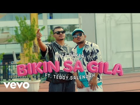 Wizz Baker - Bikin Sa Gila ft. Teddy Salendah (Official Music Video)