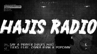 【Say a Prayer (feat. Chaka Khan &amp; Popcaan) [HAJI&#39;s Mix] /TIEKS】house music