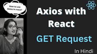Axios in React Js | Axios Get Request in React JS | How to Call Get Api in React with Axios #2023