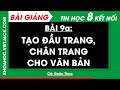 Bài 9a. Tạo đầu trang, chân trang cho văn bản