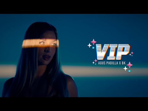 Agus Padilla - VIP ft. BK (Video Oficial)