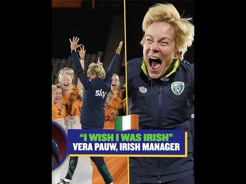 'I Wish I Was Irish': Vera Pauw On The Incredible Support For Her Team