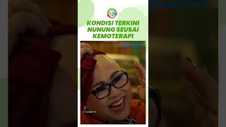 Terungkap Kondisi Kesehatan Terkini Nunung Srimulat seusai Jalani 2 Kali Kemoterapi Kanker Payudara