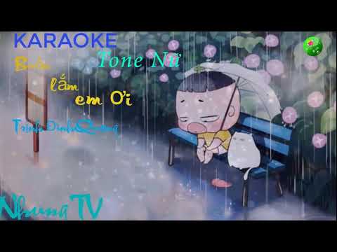 Karaoke Tone Nữ l Buồn Lắm Em Ơi - Trịnh Đình Quang